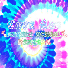 Cute Ass (future school intro) ft. 初音ミク