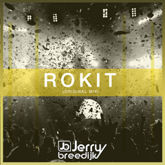 Jerry Breedijk - Rokit (Original Mix) [Free Download!]