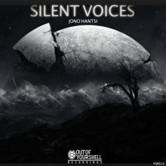 Jono Hantsi - Silent Voices (Original Mix) [Out Of Your Shell Recordings]