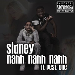 Sidney - Nahh Nahh Nahh Ft Pest One