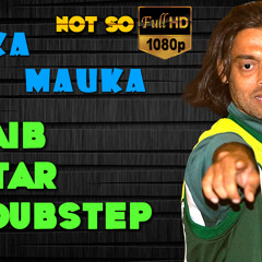 Mauka Mauka | Shoaib Akhtar | Funny Dubstep