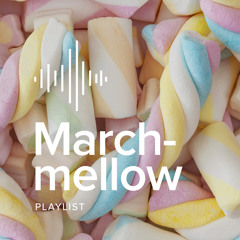 March-mellow