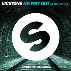Vicetone - No Way Out ft. Kat Nestel (Firekeys Bootleg) **FREE**FREE**