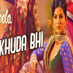 Khuda Bhi Ek Paheli Leela Sunny Leone - Mohit Chauhan (Lyrics In Discription )