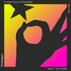 D. Ramirez & Sydney Blu - Need I Say More