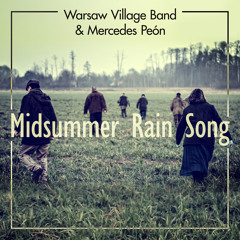 Warsaw Village Band feat. Mercedes Peón - Midsummer Rain Song