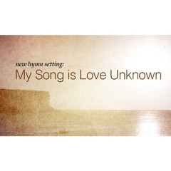 My Song Is Love Unknown (live)