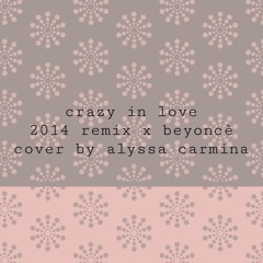 crazy in love 2014 remix (beyonce x sofia karlberg)