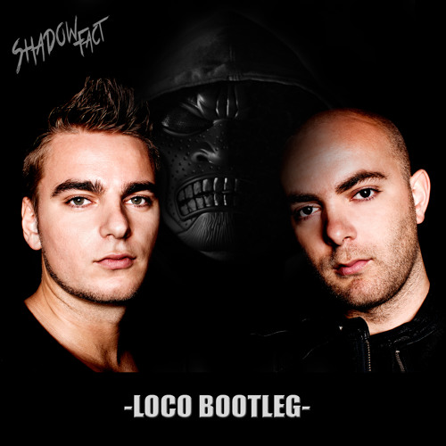 Showtek - Loco (ShadowFact Bootleg)