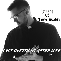 Tom Budin Vs Tchami - I Got Questions After Life (Justin S. Edit)