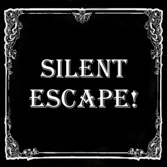 Silent Escape