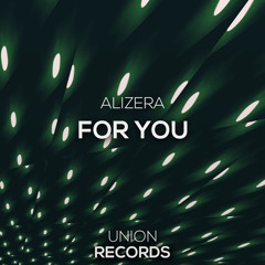 Alizera - For You (Original Mix) // OUT NOW!