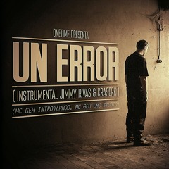 OneTime - Un Error (Prod.Mc Geh) (Instrumental (Jimmy Rivas Y Craserk)