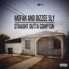 Straight Outta Compton - Mofak & Dizzee Sly
