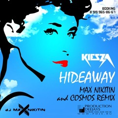 Kiesza – Hideaway ( MAX NIKITIN & COSMOS Remix)