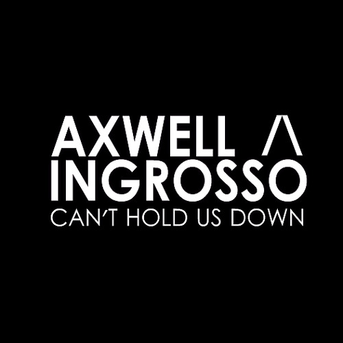 axwell Λ ingrosso can t hold us down dave anqii bootleg by dave