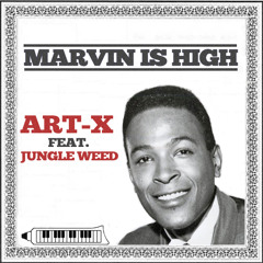 Marvin Is High Feat. Art - X