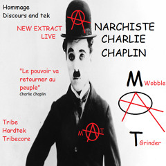 ANARCHISTE CHARLIE CHAPLIN (DISCOURS TEK 200bpm)