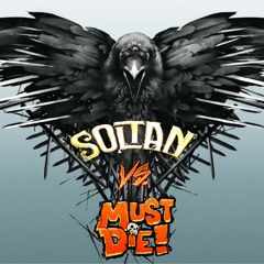 Battle 04 : Must Die! VS Soltan & Omar Varela (DarKKicK RemiX)