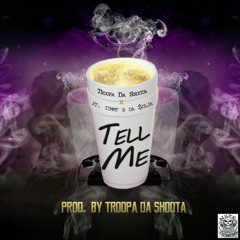 Ft.Timmy B Da $olja -Tell Me