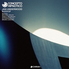 Jan Underwood - Blech (Michael Kruck Remix) - Concepto Hipnotico