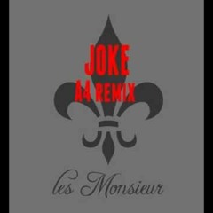 Joke - A4 Remix