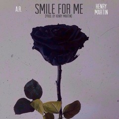 AR feat. Henry Martin - Smile for me