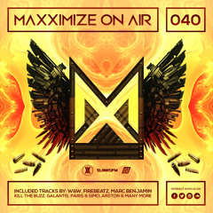 Maxximize On Air - Mixed by Blasterjaxx - Episode #040