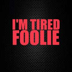 I'm Tired [Prod. by D-Ray]