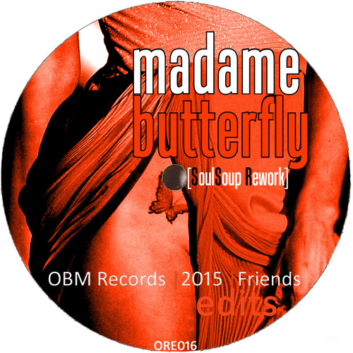 Madame Butterfly (SoulSoup Rework)free 320 [ORE016]