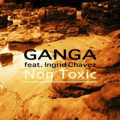 Non Toxic (Feat Ingrid Chavez)