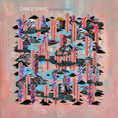 Dance Spirit - The Sun Also Rises (Full Album Mix)