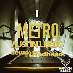 Austin Leeds & Redhead Roman - Metro (Original Mix)