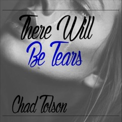 There Will Be Tears (Prod. Skiddy Daze)