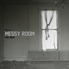 Phil J. - Messy Room ft. Nova