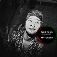 Fluid Room (Podcast) - Arthur Den