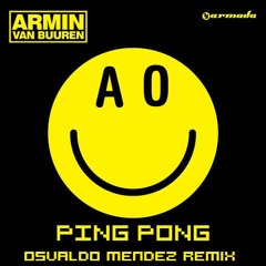 Armin Van Buuren - Ping Pong (Osvaldo Méndez Remix)
