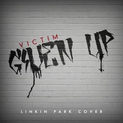 Victim - Given Up - Linkin Park Cover