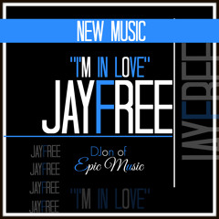I'm In Love Snippet by JayFree Prod: DJon of Epic Music