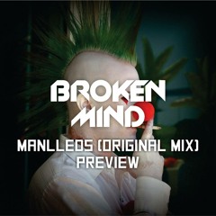 Broken Mind - MaNLLEDS (Original Mix) PREVIEW