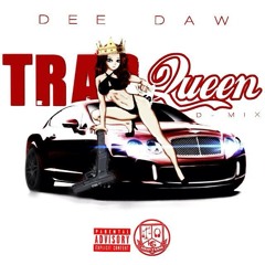 Dee Daw - Trap Queen (Dmix)