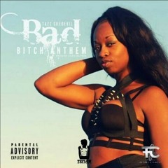 "Bad Bitch Anthem" - TazzSheDevil