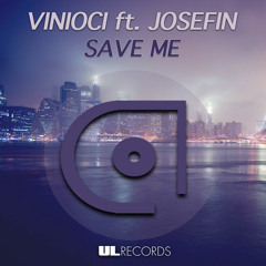 Vinioci Ft. Josefin - Save Me (Original Mix)