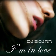 Bojan - I'm In Love
