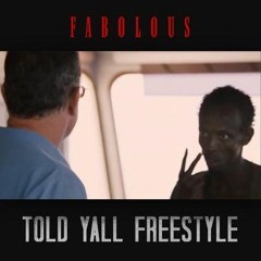 Fabolous - Told Yall (DigitalDripped.com)