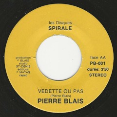 Pierre Blais- Vedette Ou Pas