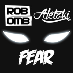 Fear (Original Mix) - Aletzki, Robomb