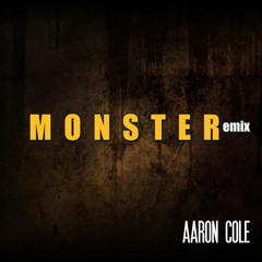 Aaron Cole - Monster Remix