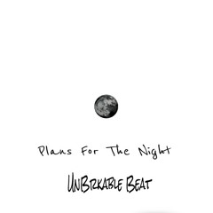 Plans For The Night