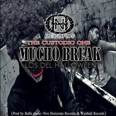 THE CUSTODIO ONE - MUCHO BREAK (Balbi Music+NHR & Waitbull Records)